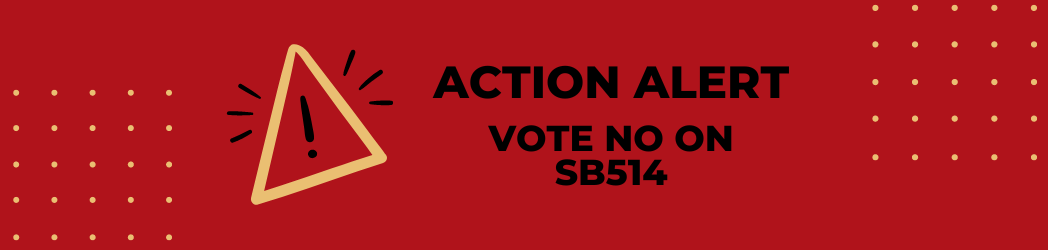 Action Alert: Ask Your Senator to Vote No on SB514