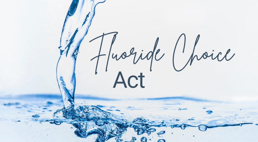 Fluoride Choice Act